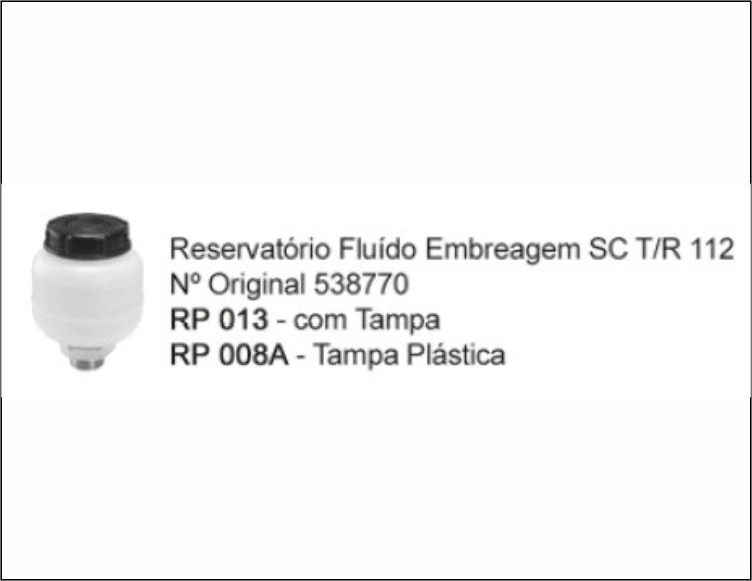 RP013 - RESERV OLEO EMBREAGEM EMBR SC112 / MB 1113