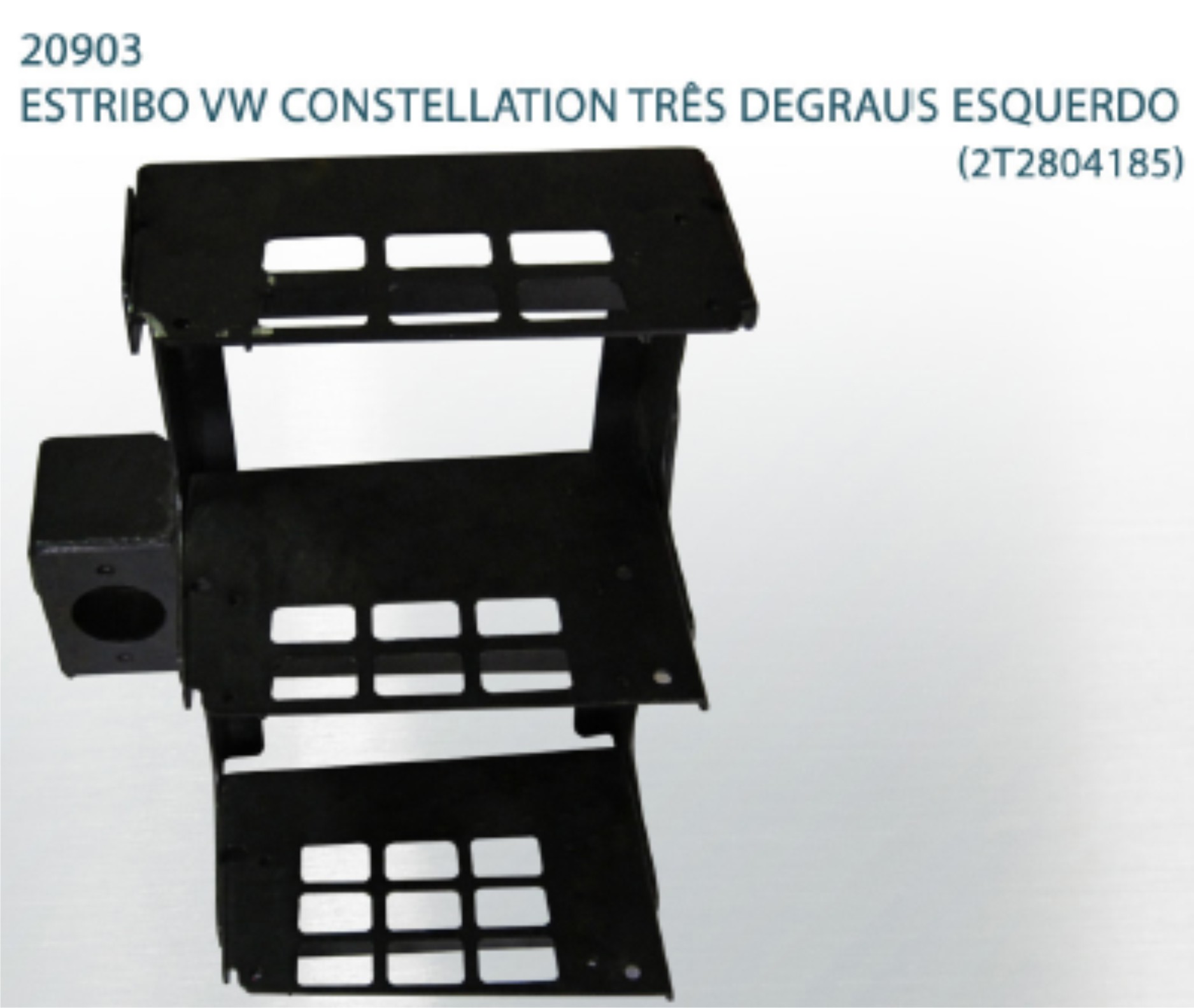 4350177 - SUPORTE ESTRIBO VW CONSTELLATION 19.320 ESCADA LE