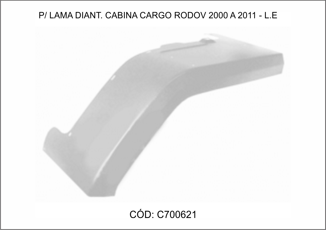 C70062.1 - PARALAMA CABINE CARGO GI 2000 ABS LE