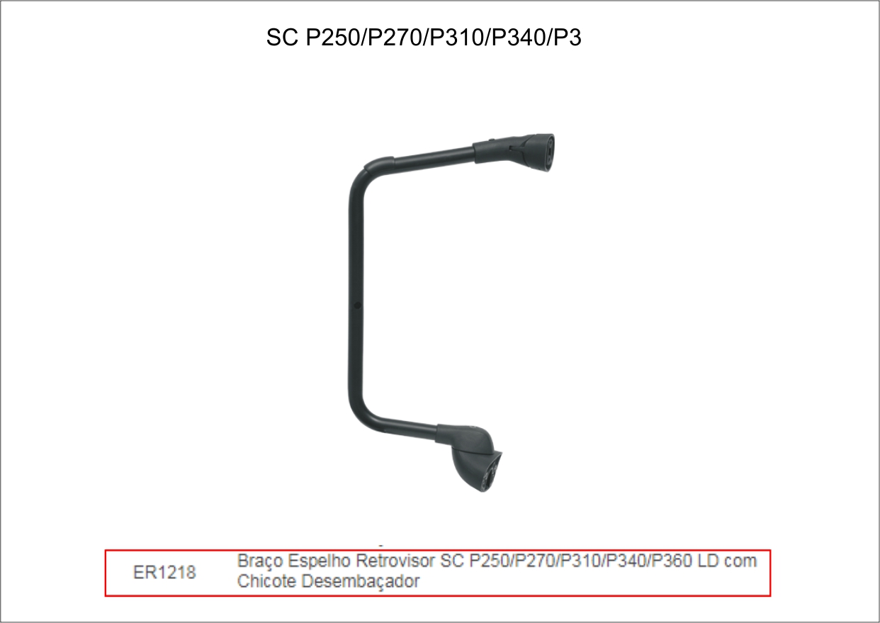 ER1218 - BRACO ESPELHO RETROVISOR SCANIA S5 C/CHICOTE LD