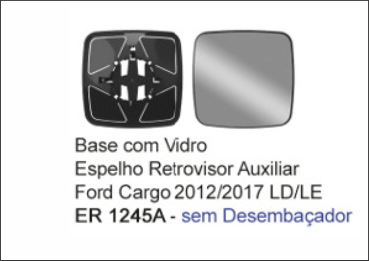 ER1245A - VIDRO ESPELHO AUX CARGO GII 2013/2017 S/DESEMB