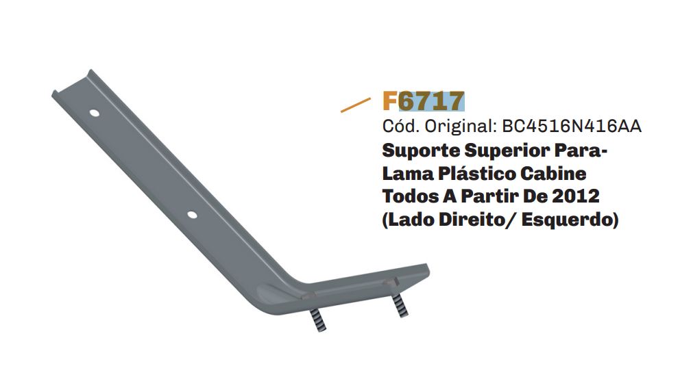 F6717 - SUP SUPERIOR DO PARALAMA TRASEIRO FIXO CABINE CARGO GII