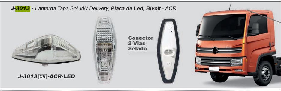 J-3013A CR - LANT CORUJINHA/TAPA SOL VW DELIVERY EXPRES LED BIVOLT - ACR-CRISTAL