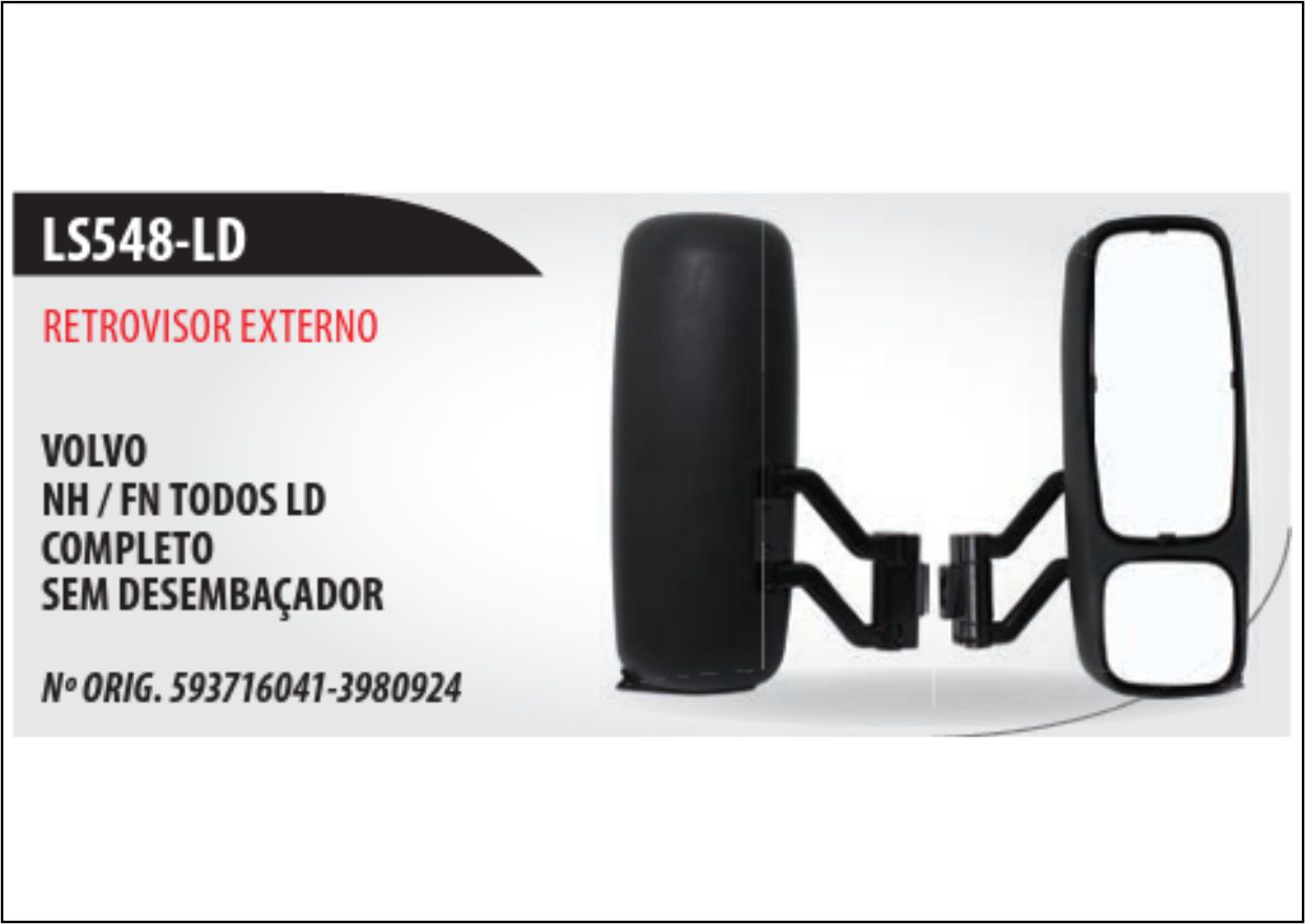 LS548 - CONJ ESPELHO VOLVO FH 2004 A 2009 S/DESEMB LD