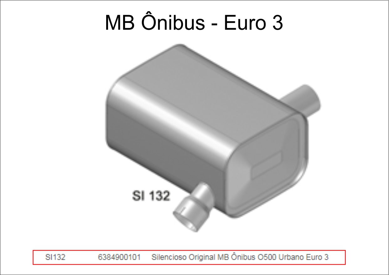 SI132 - SILENCIOSO MB ONIBUS - EURO 3