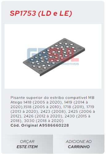 SP-1753 - PISANTE ESTRIBO MB ATEGO SUP METAL D/E