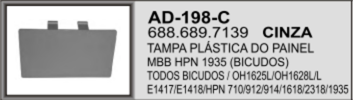 AD-198C - ACAB TAMPA PAINEL MB HPN CINZA CEGA