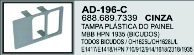 AD-196C - ACAB TAMPA PAINEL MB HPN CINZA 02 FURO