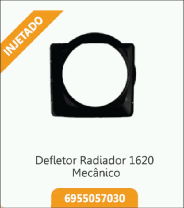 6955057030 - DEFLETOR RADIADOR 1620 / 1720 MECANICO